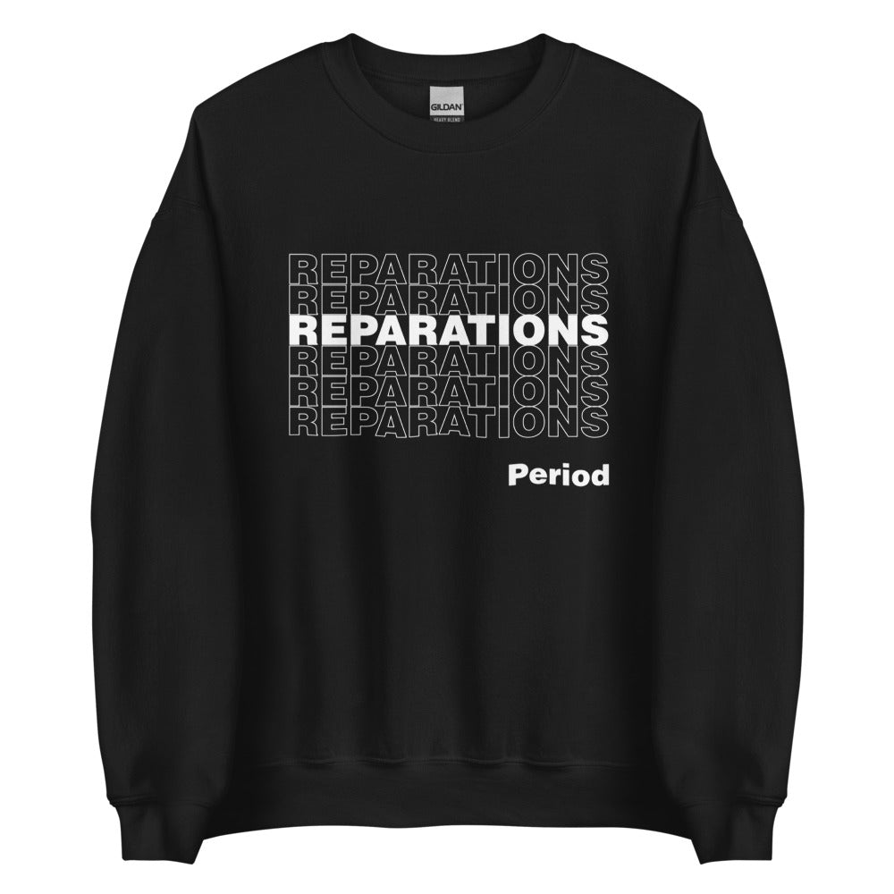 Reparations on Repeat Crew Neck Unisex Sweatshirt