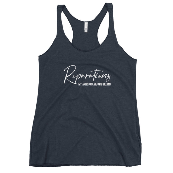 My Ancestors Are Owed Billions Women's Racerback Tank